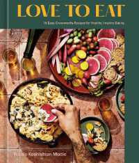 Love to Eat : 75 Easy, Craveworthy Recipes for Healthy, Intuitive Eating