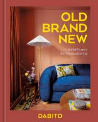 Old Brand New : Colorful Homes for Maximal Living [An Interior Design Book]