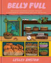 Belly Full : Exploring Caribbean Cuisine through 11 Fundamental Ingredients and over 100 Recipes