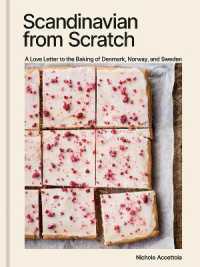 Scandinavian from Scratch : A Love Letter to the Baking of Denmark, Norway, and Sweden [A Baking Book]