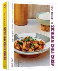 The Book of Sichuan Chili Crisp : Spicy Recipes and Stories from Fly by Jing's Kitchen [A Cookbook]