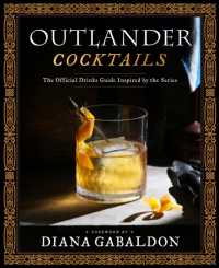 Outlander Cocktails : The Official Drinks Guide Inspired by the Series