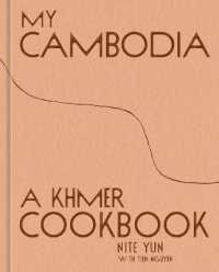 My Cambodia : A Khmer Cookbook