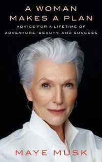 A Woman Makes a Plan : Advice for a Lifetime of Adventure, Beauty, and Success