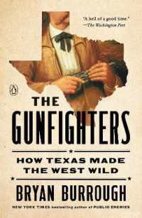 The Gunfighters : How Texas Made the West Wild