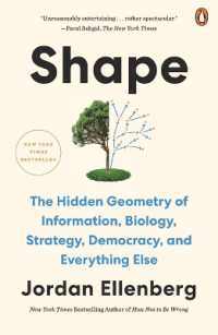 Shape : The Hidden Geometry of Information, Biology, Strategy, Democracy, and Everything Else