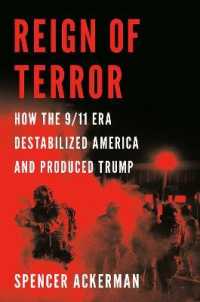 9/11後の時代が招いたアメリカの不安定化とトランプ政権<br>Reign of Terror : How the 9/11 Era Destabilized America and Produced Trump