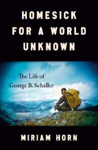 Homesick for a World Unknown : The Life of George B. Schaller