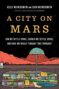 A City on Mars : Can we settle space, should we settle space, and have we really thought this through?