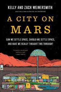 A City on Mars : Can we settle space, should we settle space, and have we really thought this through?