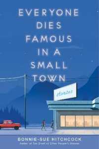 Everyone Dies Famous in a Small Town （Library Binding）