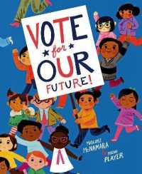 Vote for Our Future! （Library Binding）