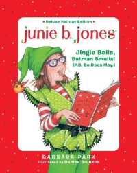 Junie B. Jones Deluxe Holiday Edition: Jingle Bells, Batman Smells! (P.S. So Does May.) (Junie B. Jones) （Library Binding）