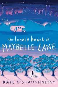 The Lonely Heart of Maybelle Lane （Library Binding）