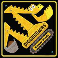 Diggersaurs (Diggersaurs) （Board Book）
