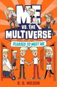 Me vs. the Multiverse: Pleased to Meet Me (Me vs. the Multiverse)