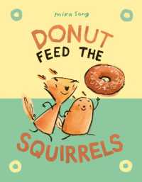 Donut Feed the Squirrels : (A Graphic Novel) (Norma and Belly)
