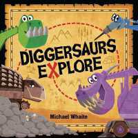 Diggersaurs Explore (Diggersaurs) （Board Book）