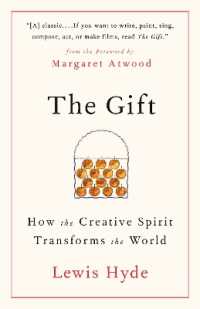 The Gift : How the Creative Spirit Transforms the World