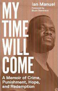 My Time Will Come : A Memoir of Crime, Punishment, Hope, and Redemption