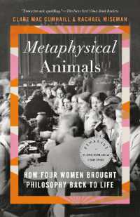 Metaphysical Animals : How Four Women Brought Philosophy Back to Life