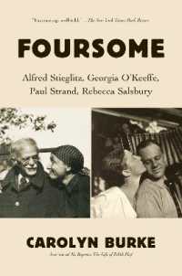 Foursome : Alfred Stieglitz, Georgia O'Keeffe, Paul Strand, Rebecca Salsbury