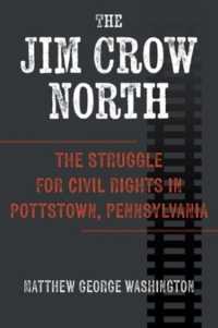 The Jim Crow North : The Struggle for Civil Rights in Pottstown, Pennsylvania (Civil Rights and the Struggle for Black Equality)