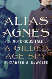 Alias Agnes : The Notorious Tale of a Gilded Age Spy