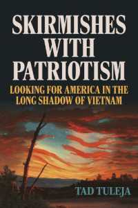 Skirmishes with Patriotism : Looking for America in the Long Shadow of Vietnam
