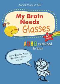 My Brain Needs Glasses - 4e Edition : ADHD Explained to Kids