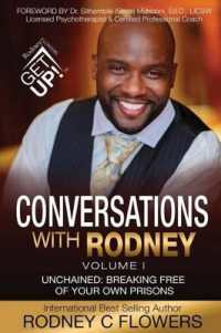 Conversations with Rodney : Volume 1, Unchained: Breaking Free of Your Own Prisons (Conversations with Rodney)