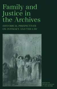 Family and Justice in the Archives : Historical Perspectives on Intimacy and the Law