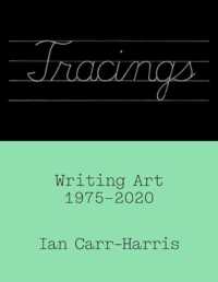 Tracings : Writing Art, 1975-2020