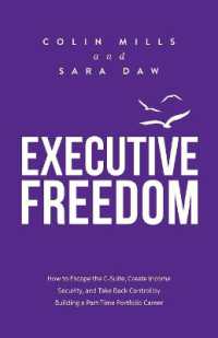 Executive Freedom : How to Escape the C-Suite, Create Income Security, and Take Back Control by Building a Part-Time Portfolio Career