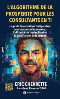 L'algorithme de la prospérité pour les consultants en TI : Le guide du consultant indépendant pour maximiser les revenus, l'efficacité sur le plan fiscal et la planification de la retraite