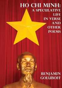 Ho Chi Minh : A Speculative Life in Verse and Other Poems (Crossroads Poetry)