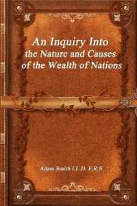 An Inquiry into the Nature and Causes of the Wealth of Nations