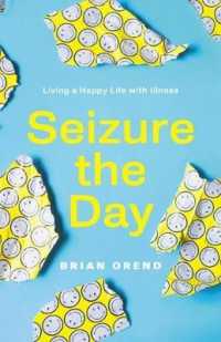 Seizure the Day : Living a Happy Life with Illness