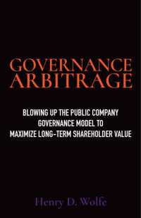 Governance Arbitrage : Blowing Up the Public Company Governance Model to Maximize Long-Term Shareholder Value