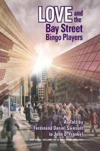 Love and the Bay Street Bingo Players : The Final Volume of a Two-Part Trilogy