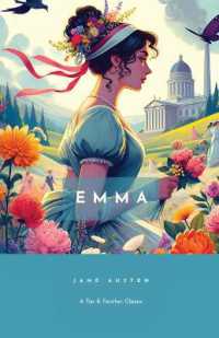 Emma : A Tar & Feather Classic, straight up with a twist. (Tar & Feather Classics: Straight Up with a Twist.) （Revised with New Introduction by the Reader and Pairing Suggestions.）