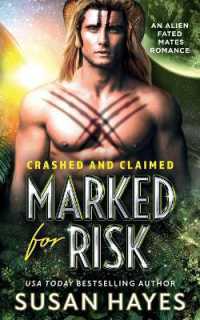 Marked for Risk : An Alien Fated Mates Romance (Crashed and Claimed)