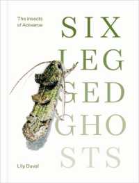 Six-legged Ghosts : The insects of Aotearoa