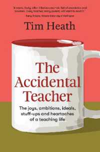 The Accidental Teacher : The joys, ambitions, ideals, stuff-ups and heartaches of a teaching life