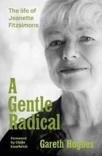 A Gentle Radical : The Life of Jeanette Fitzsimons