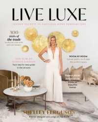 Live Luxe : Insider Secrets to Fabulous Home Renovations