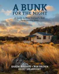 A Bunk for the Night REVISED : A guide to New Zealand's best backcountry huts - revised （2ND）