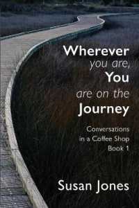 Wherever You Are, You Are on the Journey : Conversations in a Coffee Shop Book 1 (Conversations in a Coffee Shop)