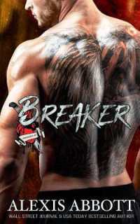 Breaker : A Bad Boy Biker Romance (Heartbreakers Mc)
