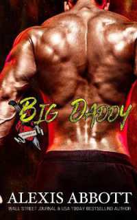 Big Daddy : A Bad Boy Biker Romance (Heartbreakers Mc)